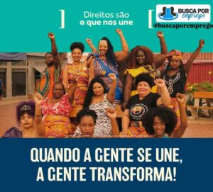 Quando a gente se une a gente se transforma